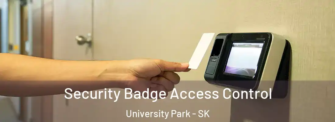  Security Badge Access Control University Park - SK