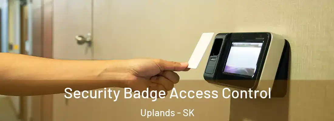  Security Badge Access Control Uplands - SK