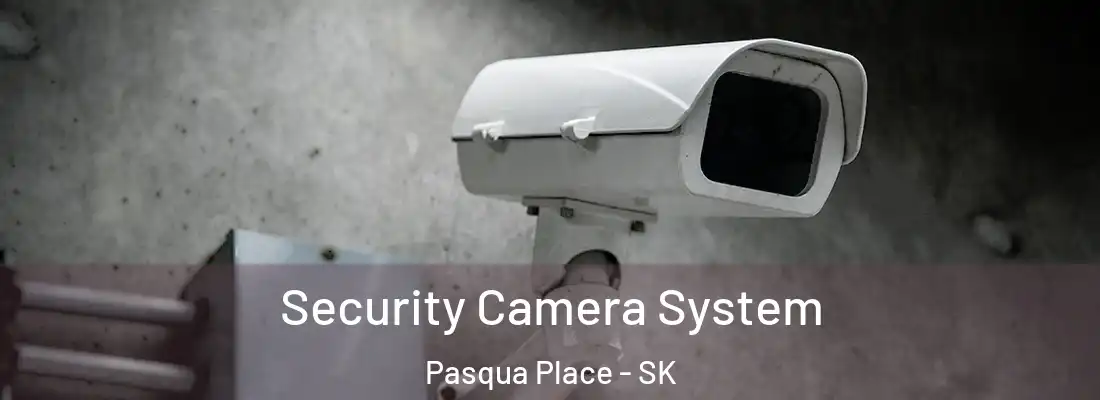 Security Camera System Pasqua Place - SK