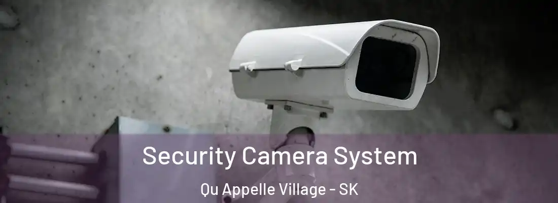  Security Camera System Qu Appelle Village - SK