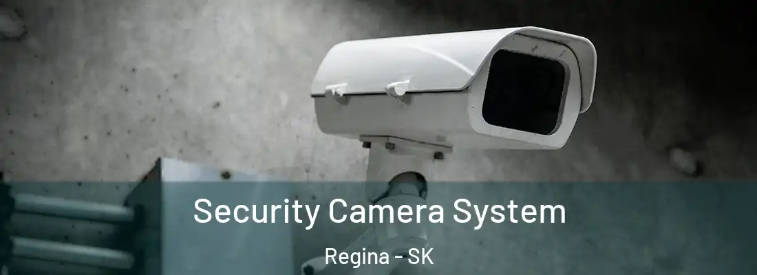  Security Camera System Regina - SK