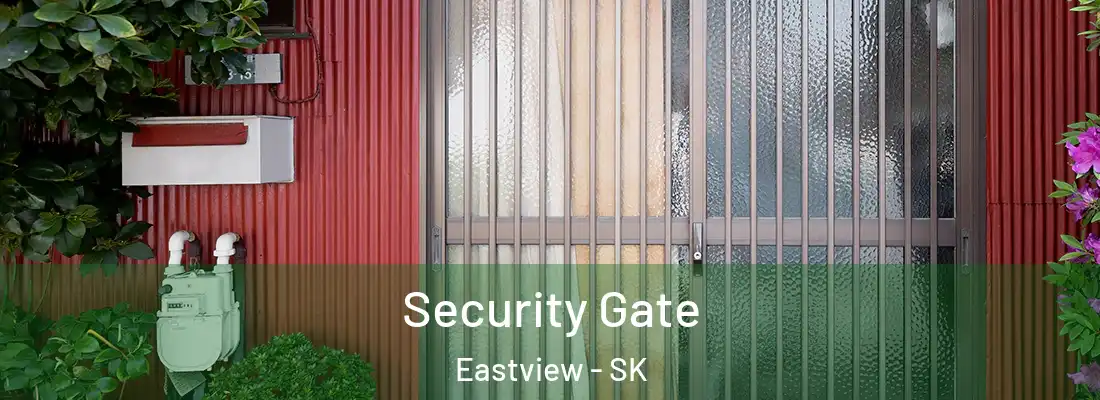 Security Gate Eastview - SK