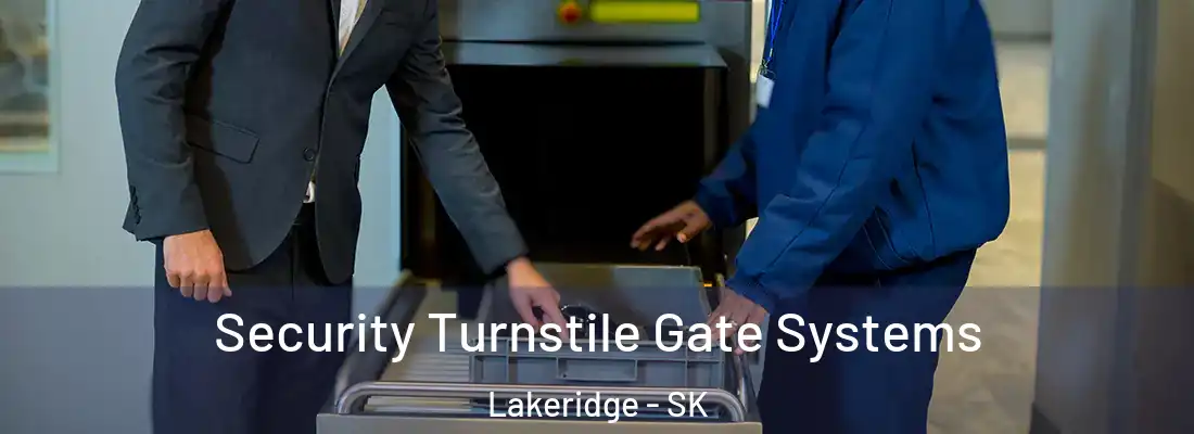 Security Turnstile Gate Systems Lakeridge - SK