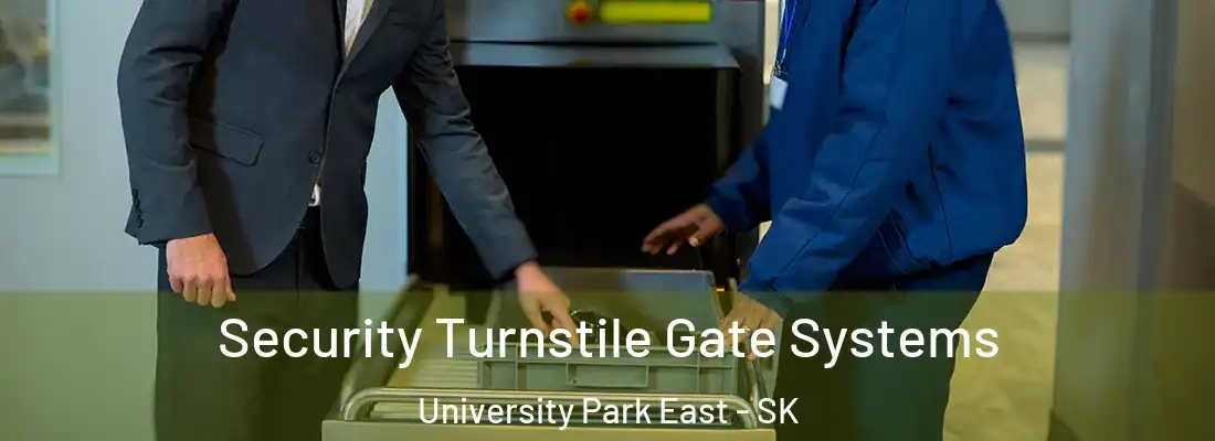 Security Turnstile Gate Systems University Park East - SK
