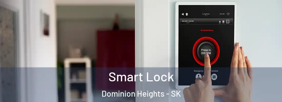  Smart Lock Dominion Heights - SK