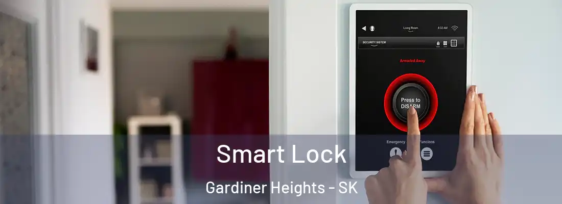  Smart Lock Gardiner Heights - SK