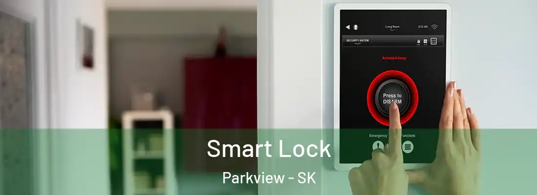  Smart Lock Parkview - SK