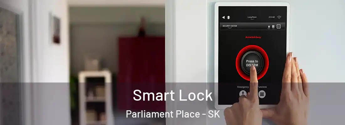  Smart Lock Parliament Place - SK