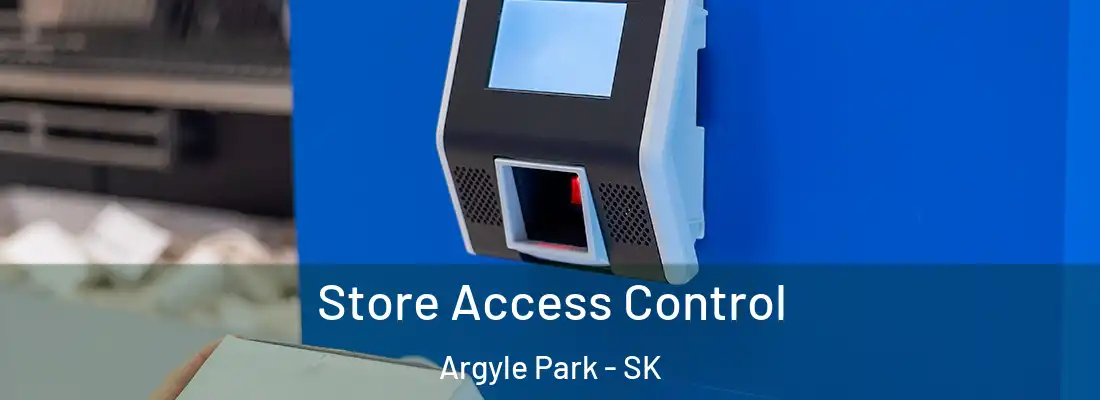 Store Access Control Argyle Park - SK