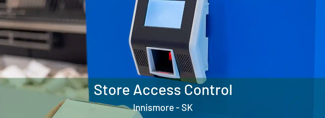 Store Access Control Innismore - SK