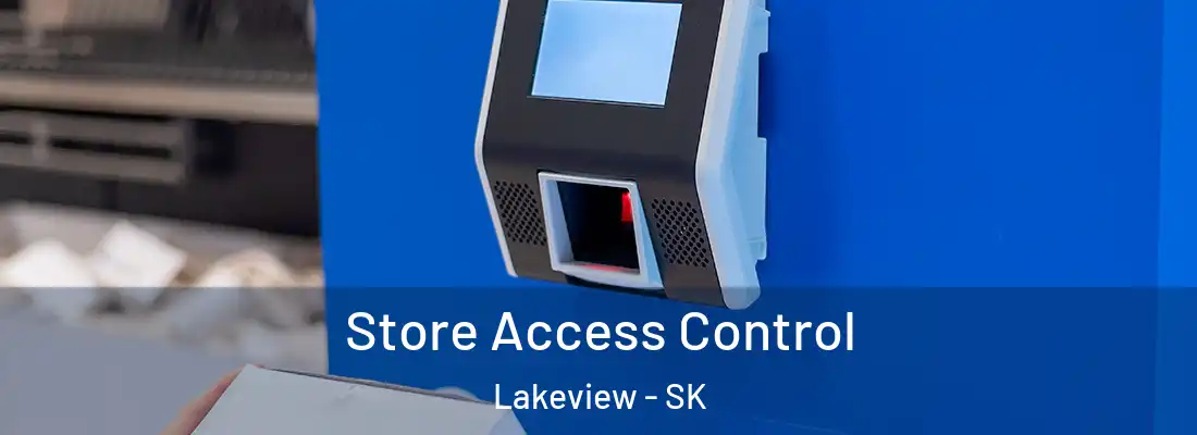 Store Access Control Lakeview - SK