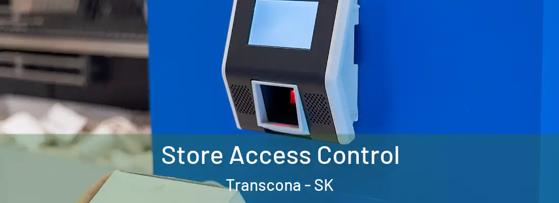  Store Access Control Transcona - SK