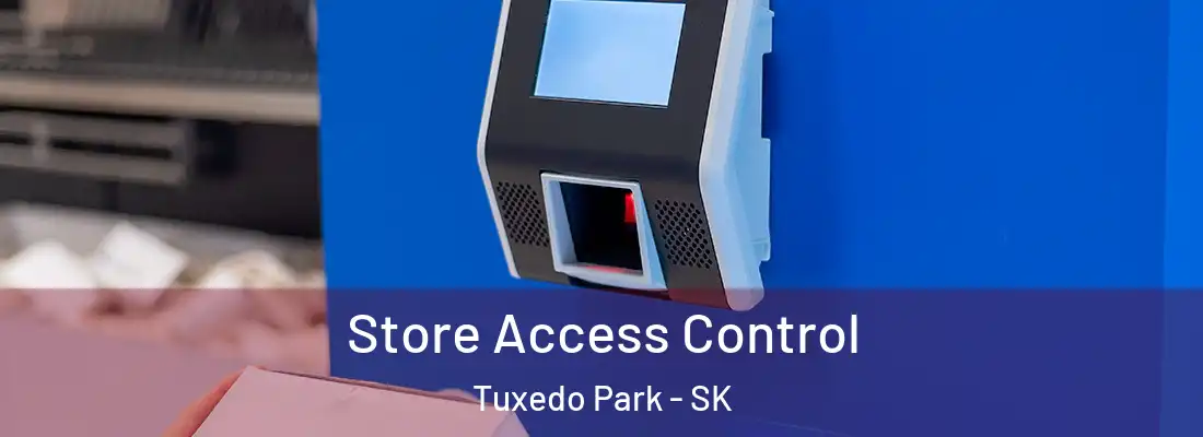 Store Access Control Tuxedo Park - SK