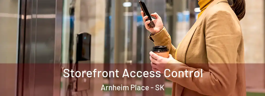  Storefront Access Control Arnheim Place - SK