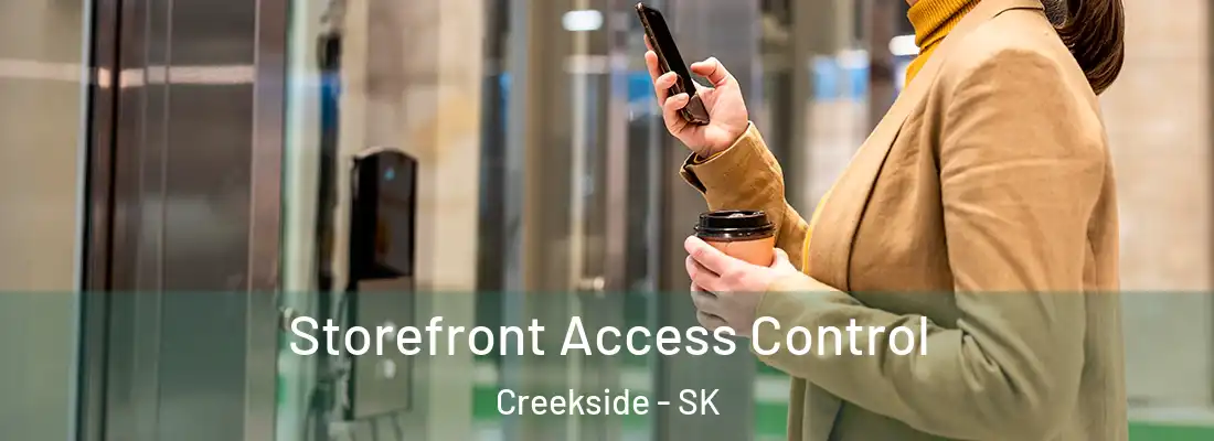 Storefront Access Control Creekside - SK