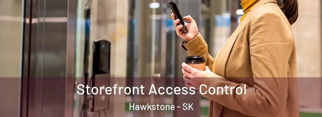 Storefront Access Control Hawkstone - SK