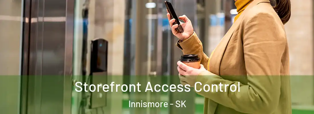 Storefront Access Control Innismore - SK