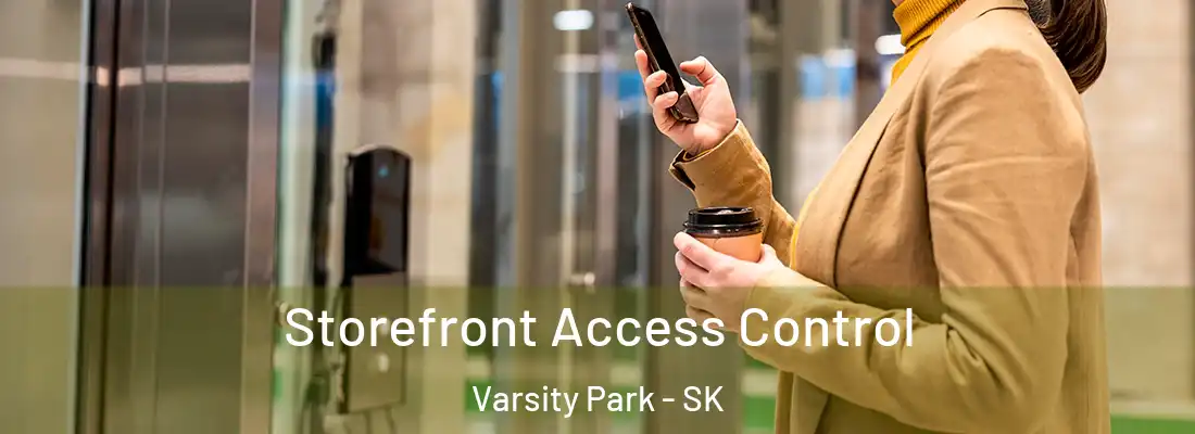 Storefront Access Control Varsity Park - SK