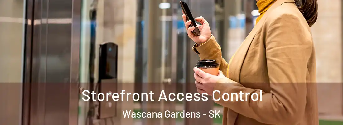 Storefront Access Control Wascana Gardens - SK