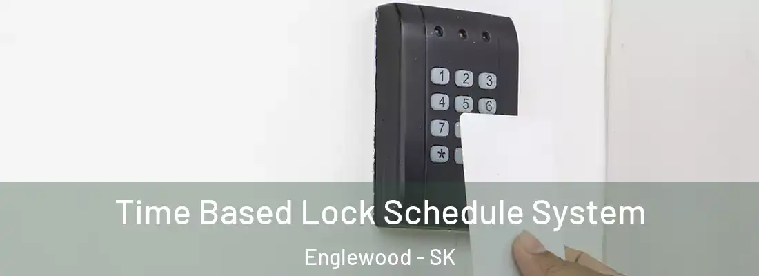  Time Based Lock Schedule System Englewood - SK