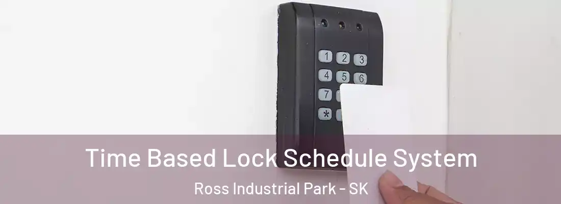  Time Based Lock Schedule System Ross Industrial Park - SK
