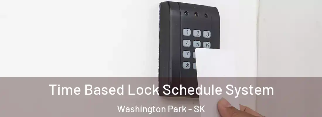  Time Based Lock Schedule System Washington Park - SK