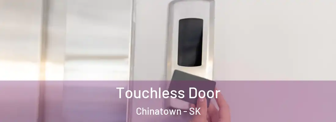  Touchless Door Chinatown - SK