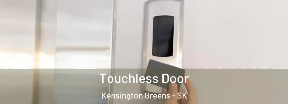  Touchless Door Kensington Greens - SK