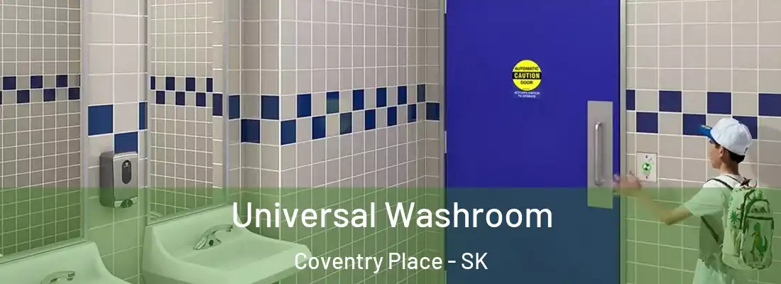  Universal Washroom Coventry Place - SK