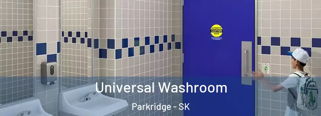  Universal Washroom Parkridge - SK