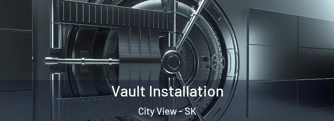  Vault Installation City View - SK