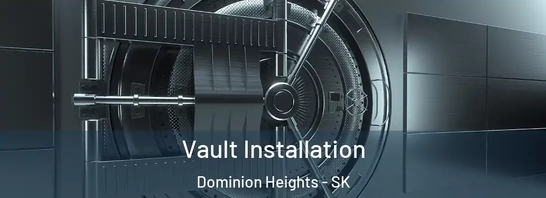  Vault Installation Dominion Heights - SK