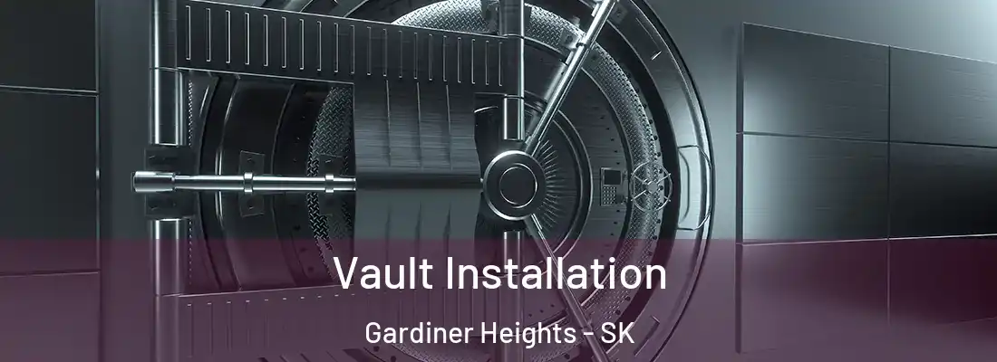  Vault Installation Gardiner Heights - SK