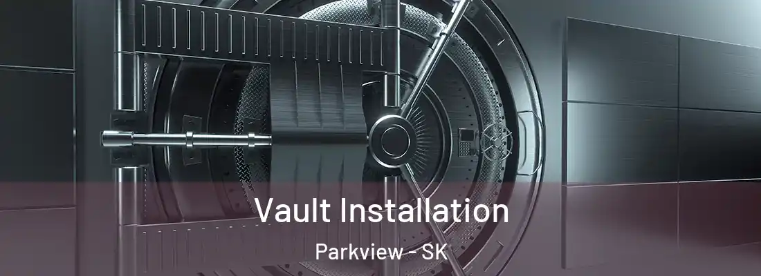  Vault Installation Parkview - SK