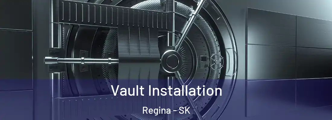  Vault Installation Regina - SK