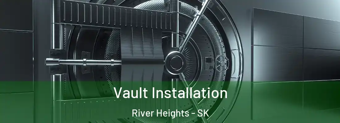  Vault Installation River Heights - SK