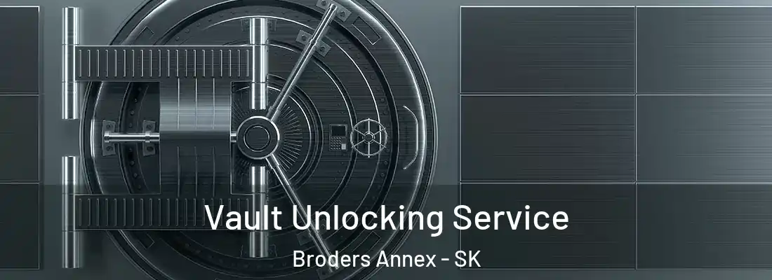 Vault Unlocking Service Broders Annex - SK