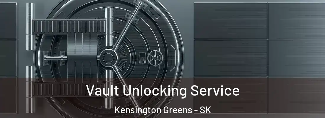  Vault Unlocking Service Kensington Greens - SK