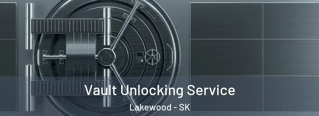  Vault Unlocking Service Lakewood - SK