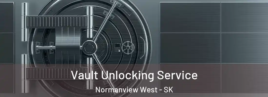 Vault Unlocking Service Normanview West - SK