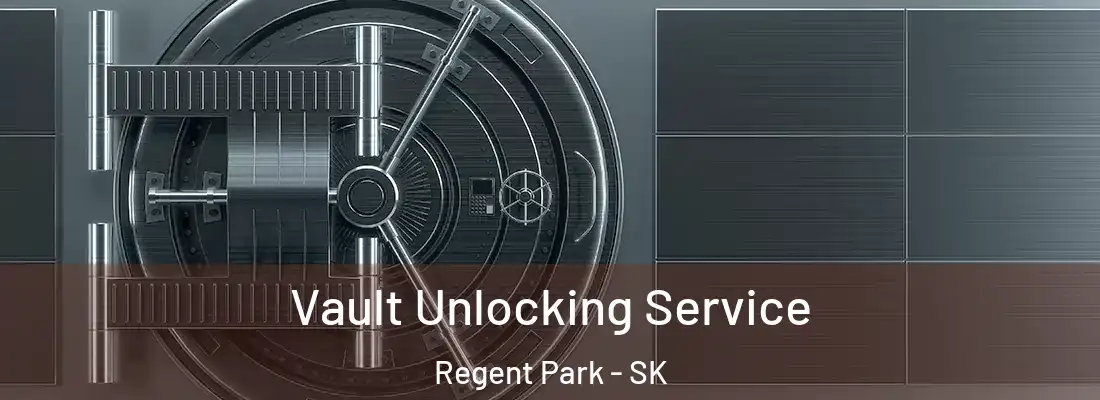  Vault Unlocking Service Regent Park - SK