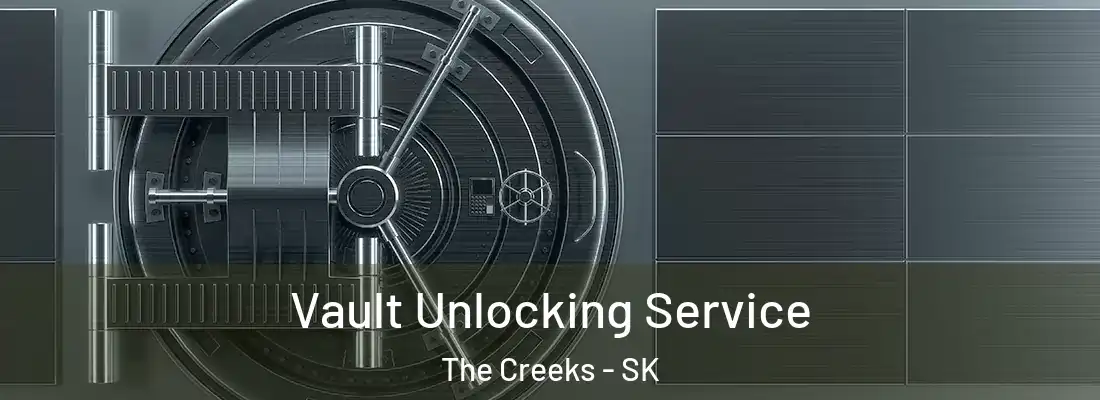  Vault Unlocking Service The Creeks - SK