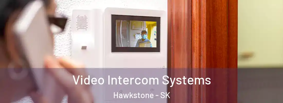  Video Intercom Systems Hawkstone - SK