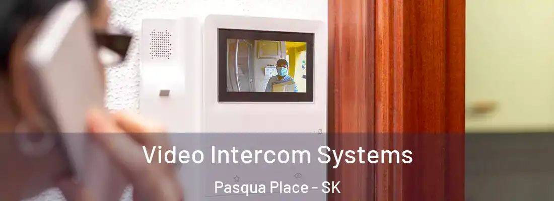  Video Intercom Systems Pasqua Place - SK