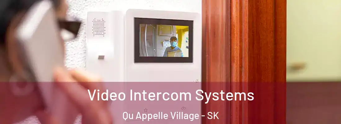  Video Intercom Systems Qu Appelle Village - SK