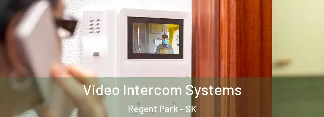  Video Intercom Systems Regent Park - SK