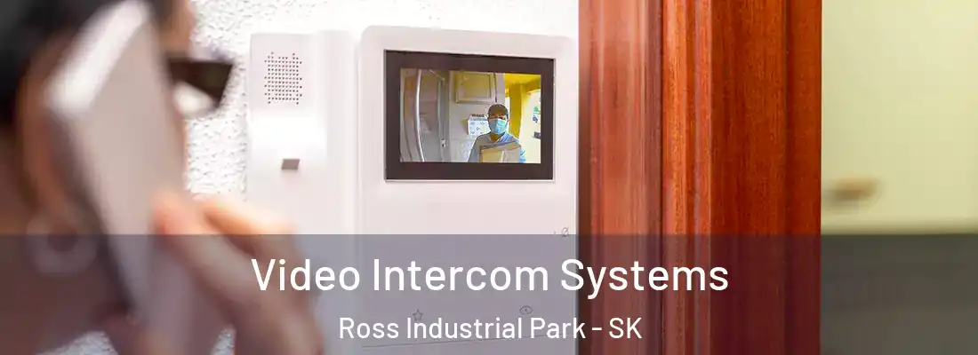  Video Intercom Systems Ross Industrial Park - SK