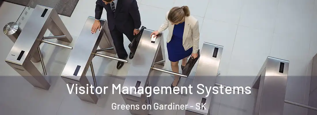  Visitor Management Systems Greens on Gardiner - SK