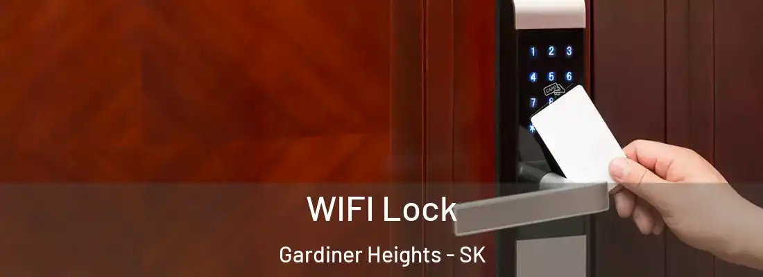  WIFI Lock Gardiner Heights - SK