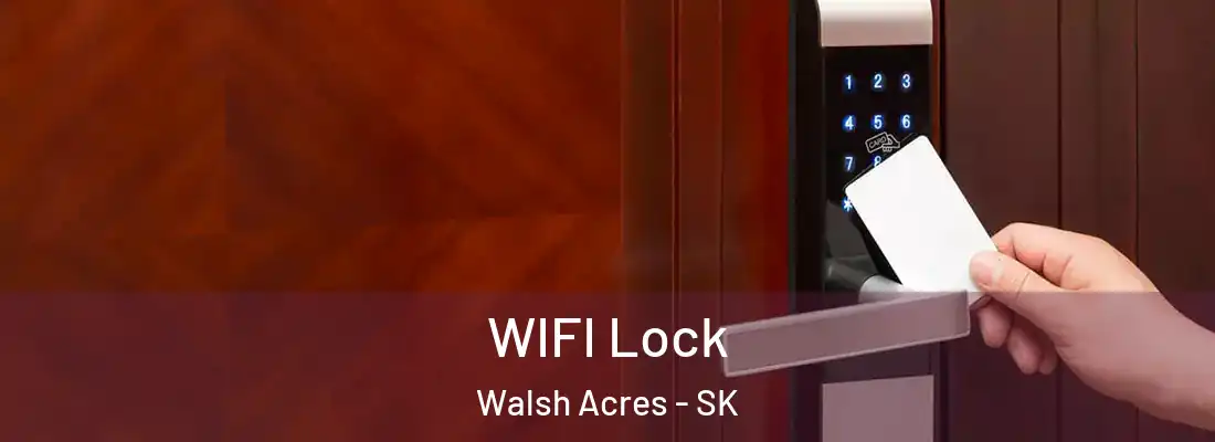 WIFI Lock Walsh Acres - SK